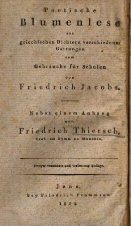 Elementarbuch der griechischen Sprache für Anfänger und Geübtere, 4. Poetische Blumenlese : aus griechischen Dichtern verschiedener Gattungen zum Gebrauche für Schulen