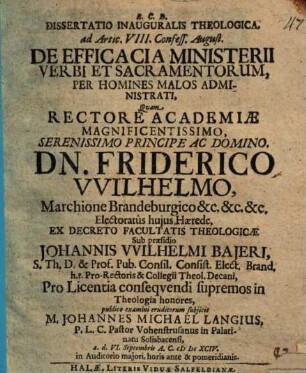 Dissertatio Inauguralis Theologica, ad Artic. VIII. Confess. August. De Efficacia Ministerii Verbi Et Sacramentorum, Per Homines Malos Administrati