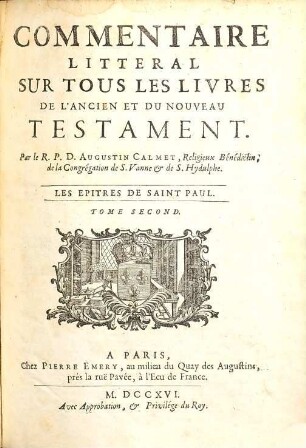 Commentaire Litteral Sur Tous Les Livres De L'Ancien Et Du Nouveau Testament, [21]. Les Epitres de Saint Paul ; Tome second