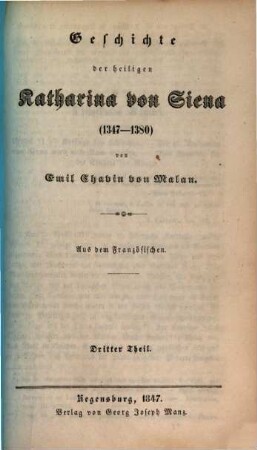 Geschichte der heiligen Katharina von Siena : 1347 - 1380, 3