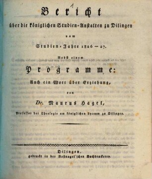 Bericht über die königlichen Studien-Anstalten zu Dilingen im Ober-Donau-Kreise. 1826/27