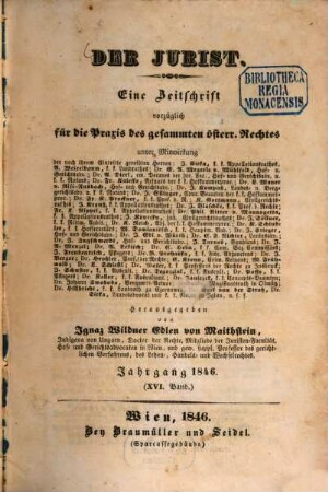 Der Jurist : eine Zeitschrift vorzüglich für die Praxis des gesammten österreichischen Rechts, 16. 1846
