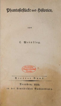 Bd. 4: Phantasiestücke und Historien