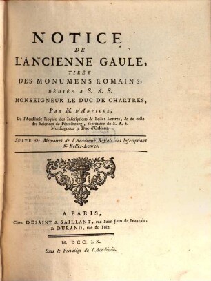 Notice de l'ancienne Gaule : suite des Mémoires de l'Académie Royale des Inscriptions & Belles-Lettres