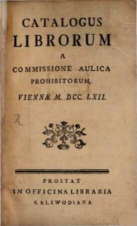 Catalogus Librorum A Commissione Aulica Prohibitorum