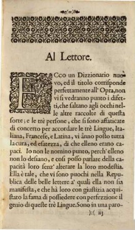 Nuovo dizzionario italiano francese, e francese italiano ... : conformato à buoni, ed appruovati Autori Moderni, e per perfezzione del libro, e sodisfazzione de' vari virtuosi ; coll' Ortografia già usitata ...