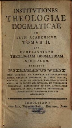 Institutiones Theologiae Dogmaticae : In Usum Academicum, 2. Qui Complectitur Theologiam Dogmaticam Specialem