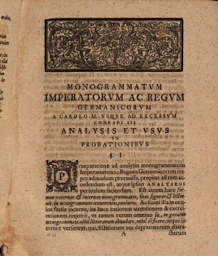 Monogrammatvm Imperatorvm Ac Regvm Germanicorvm A Carolo M. Vsqve Ad Excessvm Conradi III Analysin Et Vsvm In Probationibvs