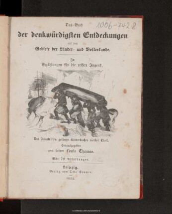 Das Buch der denkwürdigsten Entdeckungen auf dem Gebiete der Länder- und Völkerkunde : in Erzählungen für die reifere Jugend