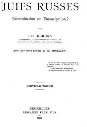 Les juifs russes : extermination ou émancipation? / Par Léo Errera. Avec une lettre-préf. de Th. Mommsen