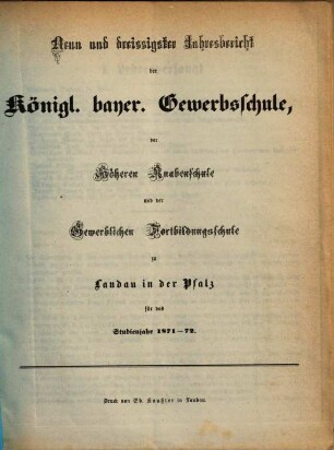 Jahresbericht der Königlich Bayerischen Gewerbsschule und der Gewerblichen Fortbildungsschule zu Landau in der Pfalz : für das Studienjahr ... 1871/72