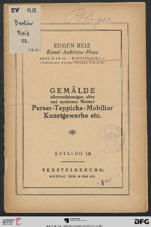 Gemälde allererstklassiger, alter und moderner Meister, Perser-Teppiche, Mobiliar, Kunstgewerbe etc. : Versteigerung 18. Mai 1925 (Katalog Nr. 52)