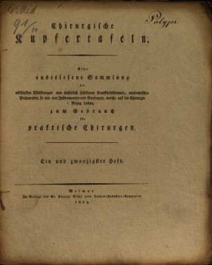 Chirurgische Kupfertafeln : eine auserlesene Sammlung der nöthigsten Abbildungen von äusserlich sichtbaren Krankheitsformen, anatomischen Präparaten und Instrumenten und Bandagen, welche auf die Chirurgie Bezug haben ; zum Gebrauch für praktische Chirurgen, H. 21