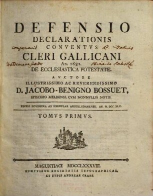 Defensio Declarationis Conventvs Cleri Gallicani An. 1682. De Ecclesiastica Potestate, Tomvs Primvs