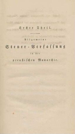 Erster Theil. Allgemeine Steuer-Verfassung in der preußischen Monarchie.