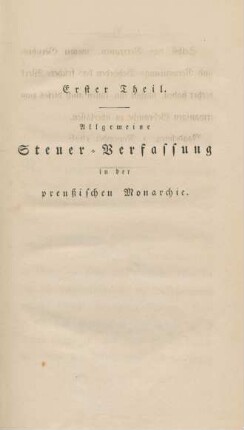 Erster Theil. Allgemeine Steuer-Verfassung in der preußischen Monarchie.