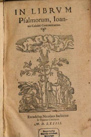 In Librvm Psalmorum, Ioannis Caluini Commentarius