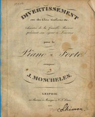 Divertissement : sur des airs tiroliens etc. ; (chantés de la famille Rainer pendant son séjour à Londres) ; pour le pianoforte