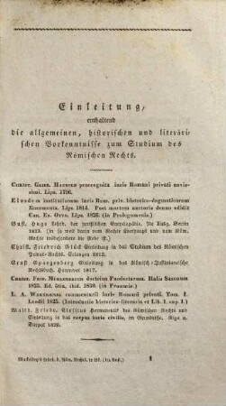 Lehrbuch des heutigen Römischen Rechts, 1. Enthaltend die Einleitung und den allgemeinen Theil. - 1833. - IV, 292 S.