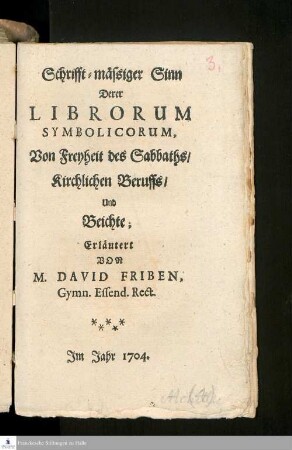 Schrifft-mässiger Sinn Derer Librorum Symbolicorum : Von Freyheit des Sabbaths/ Kirchlichen Beruffs/ Und Beichte