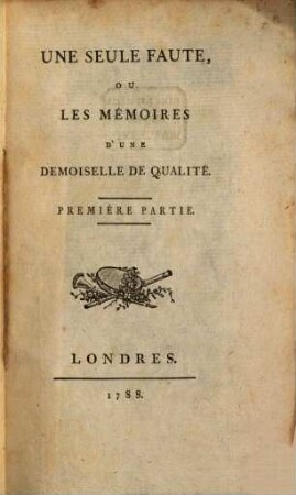 Une Seule Faute, Ou Les Mémoires D'Une Demoiselle De Qualité, 1
