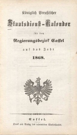 1868: Königlich Preussischer Staatsdienst-Kalender für den Regierungsbezirk Cassel