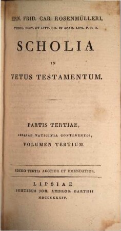 Ern. Frid. Car. Rosenmülleri Scholia In Vetus Testamentum. 3,3, Jesajae Vaticinia ; vol. 3