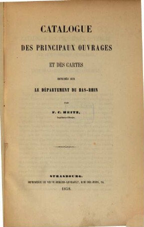 Catalogue des principaux ouvrages et des cartes imprimés sur le département du Bas-Rhin