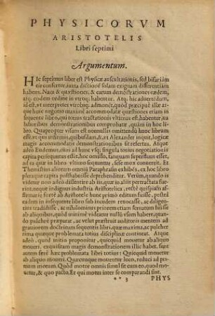 Physicorvm Aristotelis Libri : Adiecimus Argumenta in singulos libros ex optimis Graecorum commentarijs iam recèns conuersa