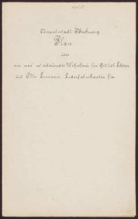 Eckstein, Gottlieb und Esenwein, Otto, Lederfabrikanten Bau eines Wohnhauses