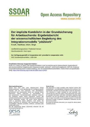 Der implizite Kombilohn in der Grundsicherung für Arbeitsuchende: Ergebnisbericht der wissenschaftlichen Begleitung des Integrationsmodells "job2work"