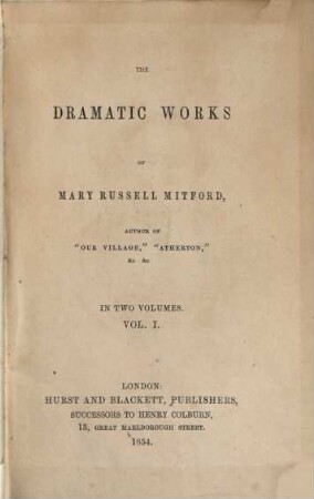 The dramatic works of Mary Russell Mitford : in 2 vol., 1