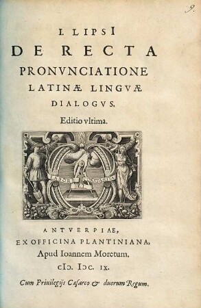 I. Lipsi[i] De Recta Pronunciatione Latinæ Linguæ Dialogvs