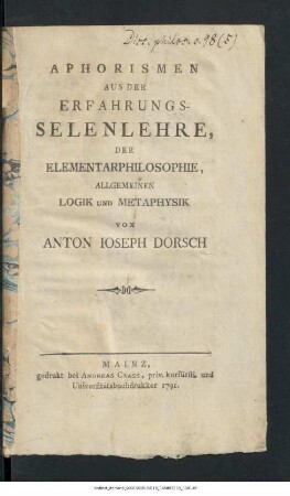 Aphorismen Aus Der Erfahrungs-Selenlehre, Der Elementarphilosophie, Allgemeinen Logik Und Metaphysik