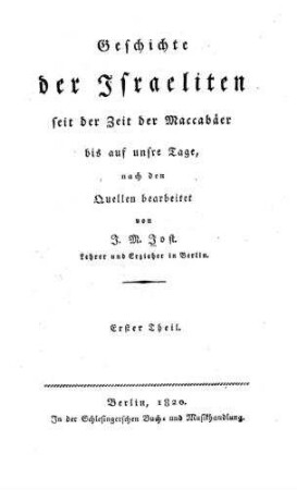 In: Geschichte der Israeliten seit der Zeit der Maccabäer bis auf unsre Tage ; Band 1