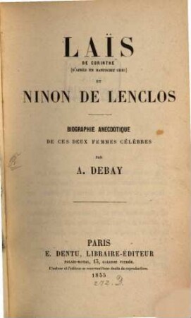 Laïs de Corinthe (d'après un manuscrit grec) et Ninon de Lenclos : Biographie anecdotique de ces deux femmes célèbres