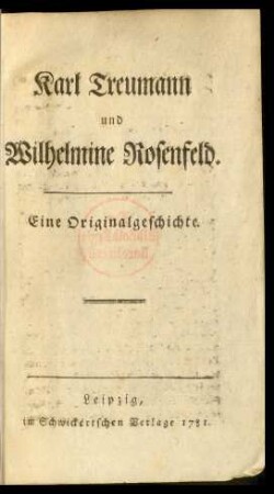Karl Treumann und Wilhelmine Rosenfeld : Eine Originalgeschichte