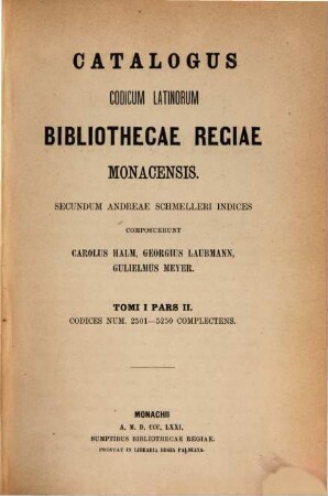 Catalogus codicum latinorum Bibliothecae Regiae Monacensis, 1,2. Codices num. 2501 - 5250 complectens