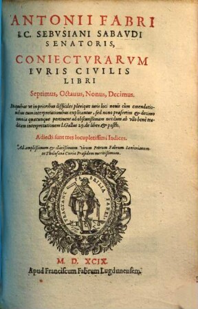 Coniecturae iuris civilis. 2. Libri VII, VIII, IX, X. 1599.