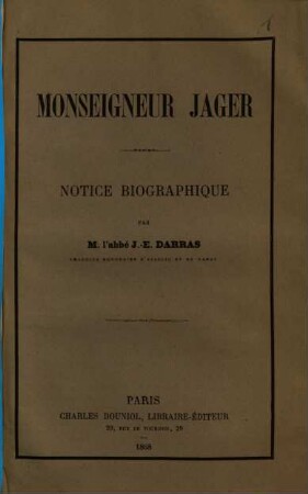Monseigneur Jager, notice biographique par M. l'abbé J. E. Darras
