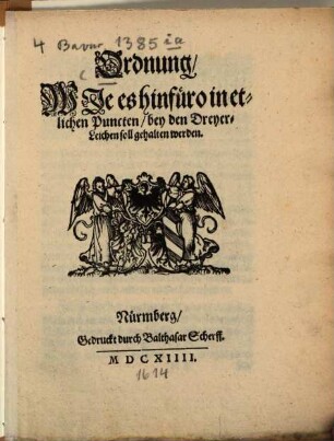 Ordnung wie es hinfüro in etlichen Puncten bey den Dreyer-Leichen soll gehalten werden