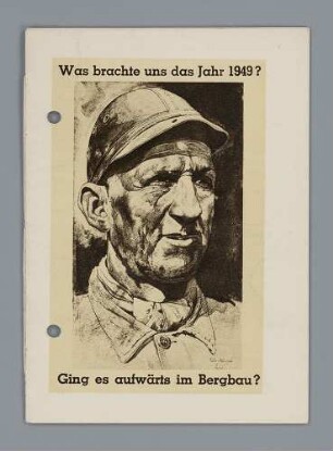 "Was brachte uns das Jahr 1949? Ging es aufwärts im Bergbau?"