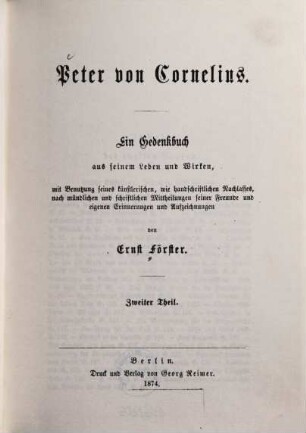 Peter von Cornelius : ein Gedenkbuch aus seinem Leben und Wirken. 2