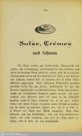 Sulze, Crêmes und Schaum