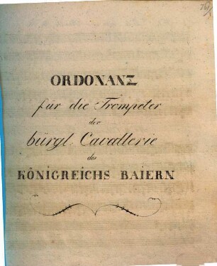 Ordonanz für die Trompeter der bürgl. Cavallerie des Königreichs Baiern