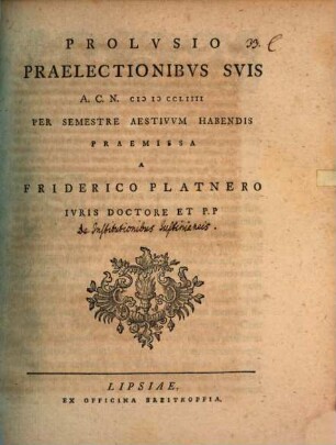 Prolusio praelectionibus suis a. Ch. N. 1754. per semestre aestivum habendis praemissa : [qua disseritur de Institutionibus Iustinianeis]