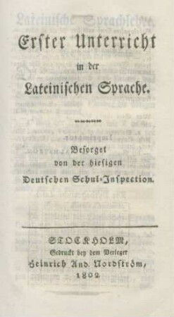 Erster Unterricht in der Lateinischen Sprache