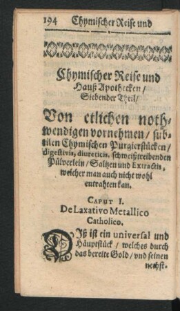 Siebender Theil/ Von etlichen nothwendigen vornehmen/ subtilen Chymischen Purgierstücken ...