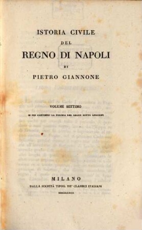 Istoria civile del regno di Napoli. 7, In cui contiensi la polizia del regno sotto Angioni