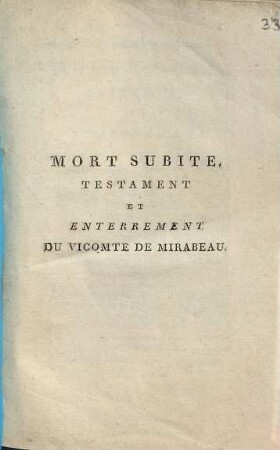 Mort subite, testament et enterrement du Vicomte de Mirabeau